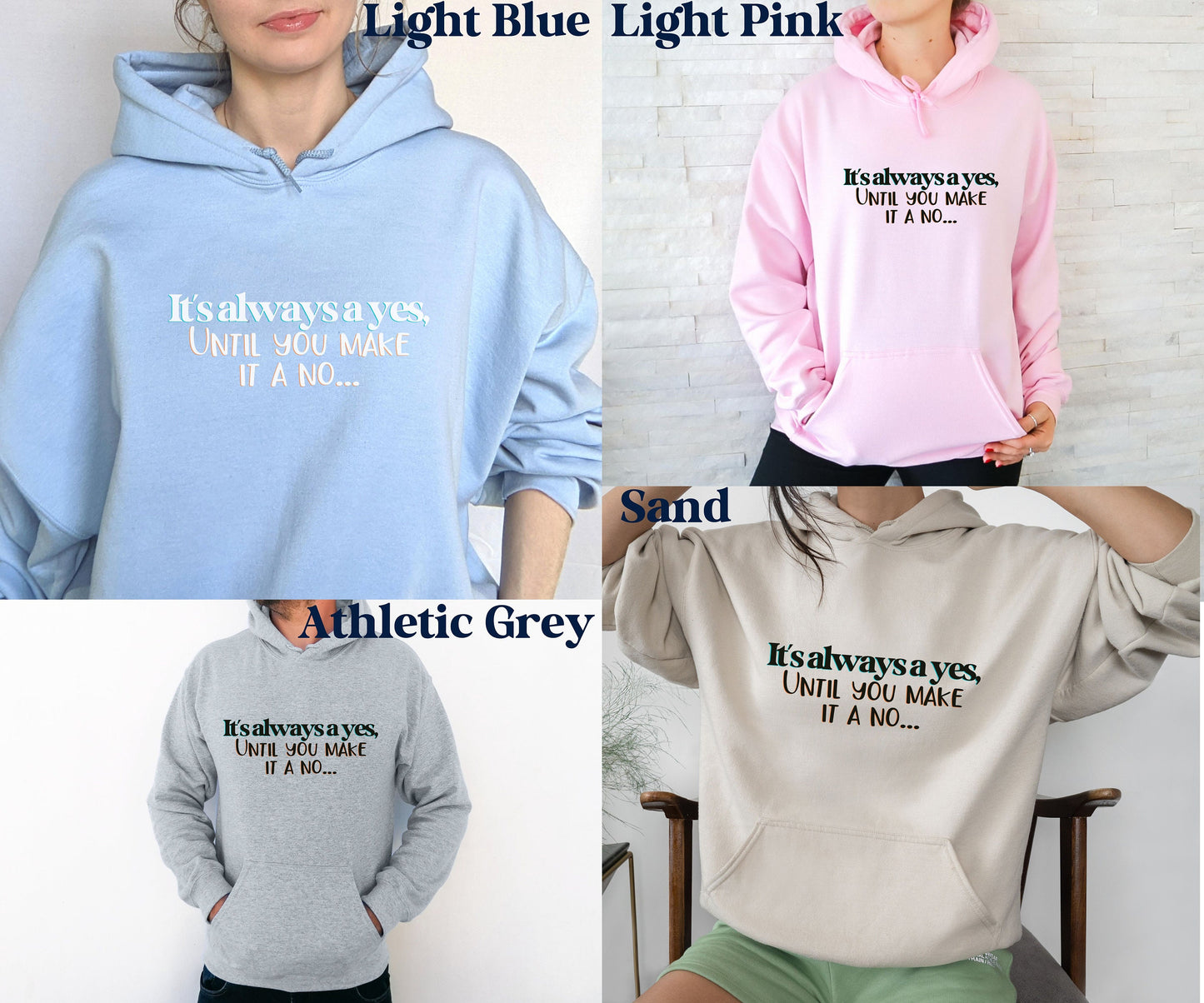 Mothers Day Hoodie, Birthday Gift, "It's always a yes, Until you make it a no..." Apparel, Fathers Day present
